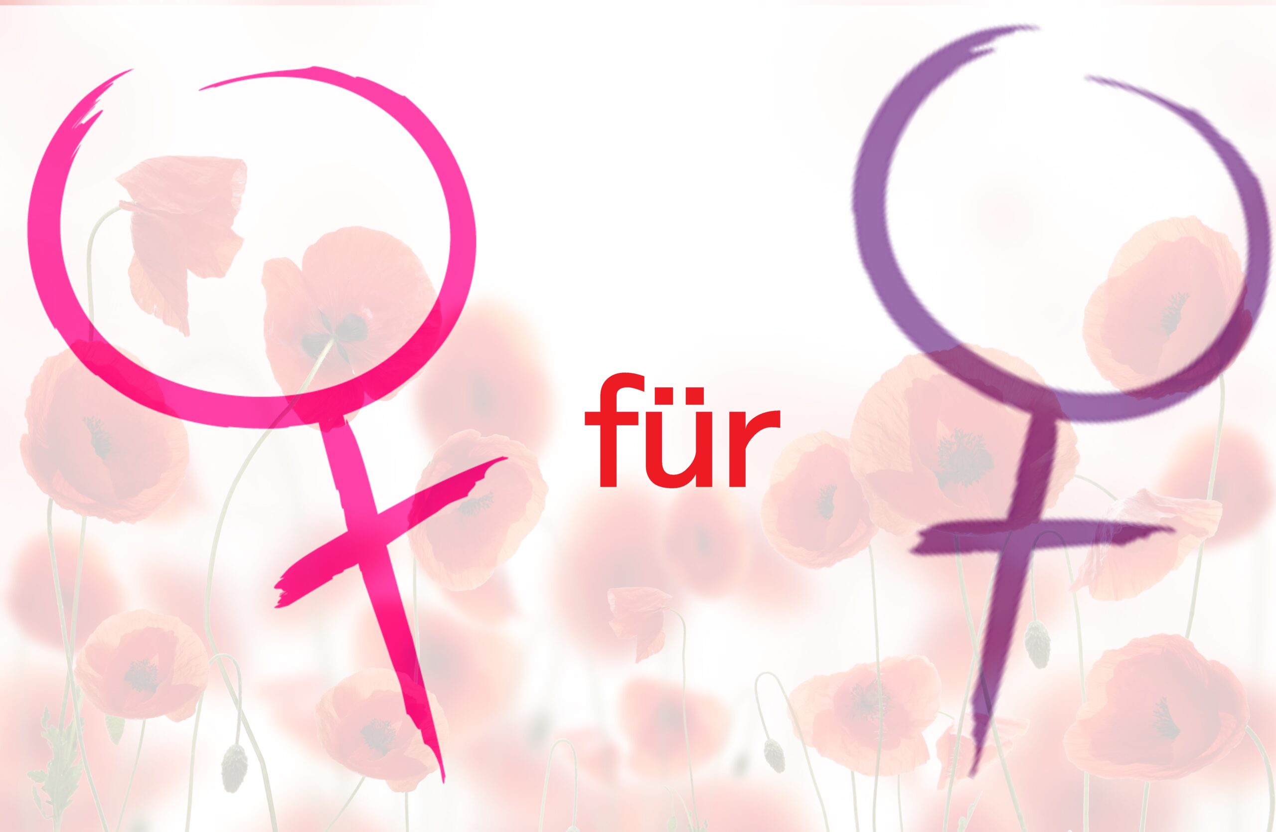 zwei Frauenzeichen mit Mohnblumen im Hintergrund als Blumenfilter. Zwischen den zwei Frauenzeichen steht das Wort "für"